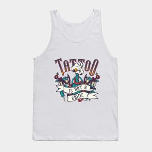 Tattoo Is Not A Crime Tank Top